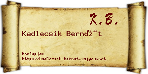 Kadlecsik Bernát névjegykártya